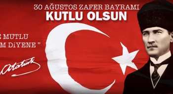 30 Ağustos Zafer Bayramı Kutlu Olsun